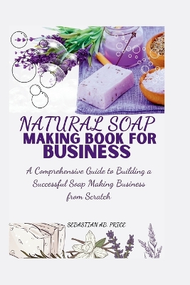 Book cover for Natural Soap Making Book for Business