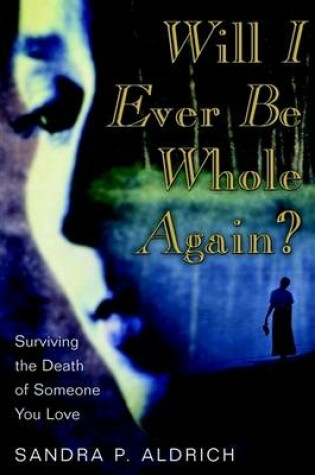 Cover of Will I Ever Be Whole Again?