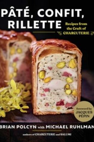 Cover of Pâté, Confit, Rillette