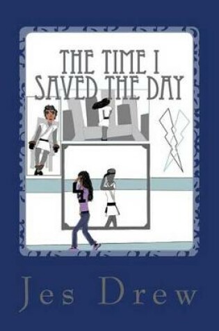 Cover of The Time I Saved the Day
