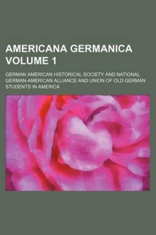 Cover of Americana Germanica Volume 1