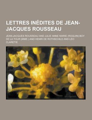 Book cover for Lettres Inedites de Jean-Jacques Rousseau