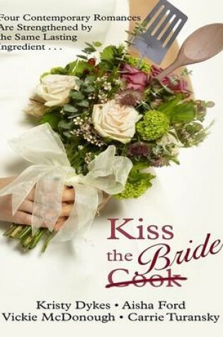 Cover of Kiss the Cook Bride