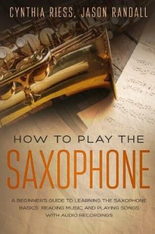 Cover of How to Play the Saxophone