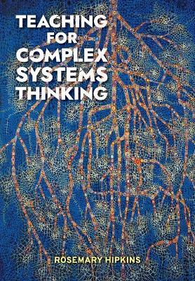 Book cover for Teaching for Complex Systems Thinking