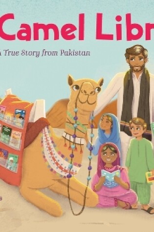 Cover of The Camel Library: A True Story from Pakistan