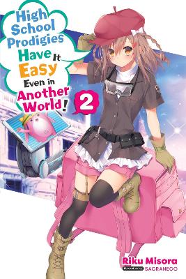 Book cover for High School Prodigies Have It Easy Even in Another World!, Vol. 2 (light novel)