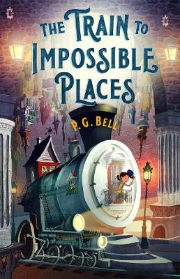 Book cover for The Train to Impossible Places