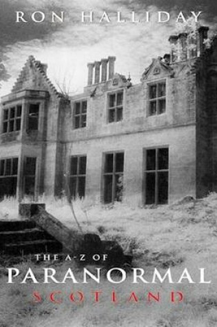 Cover of The A-Z of Paranormal Scotland