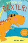 Book cover for Vacation for Dexter!