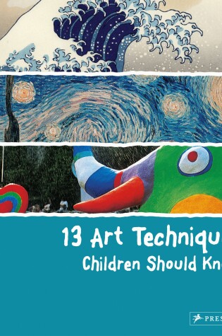 Cover of 13 Art Techniques Children Should Know