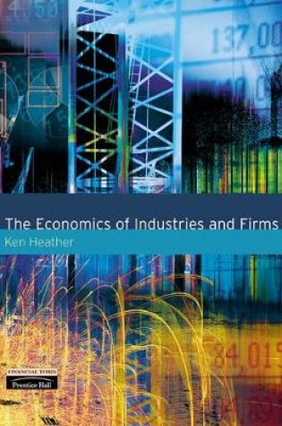 Cover of The Economics of Industries and Firms