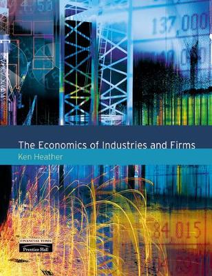 Book cover for The Economics of Industries and Firms