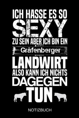 Book cover for Ich hasse es so sexy zu sein aber ich bin ein Grafenberger Landwirt also kann ich nichts dagegen tun