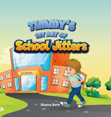 Cover of Timmy's 1st Day of School Jitters