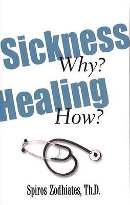 Book cover for Sickness Why? Healing How?