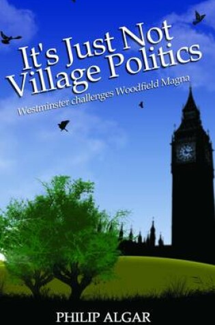 Cover of It's Just Not Village Politics