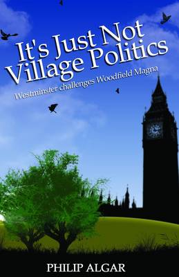 Book cover for It's Just Not Village Politics