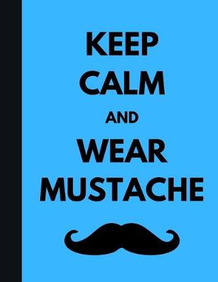 Book cover for Keep Calm And Wear Mustache