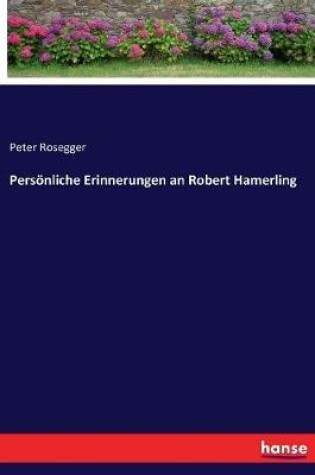Cover of Persönliche Erinnerungen an Robert Hamerling