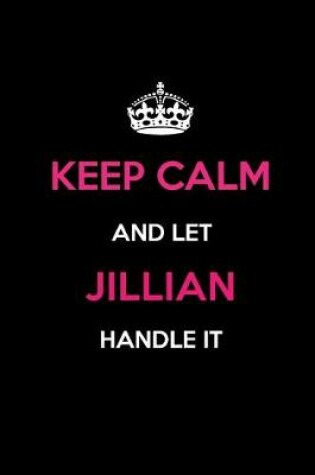 Cover of Keep Calm and Let Jillian Handle It