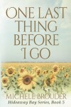 Book cover for One Last Thing Before I Go