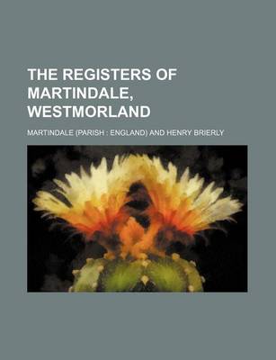 Book cover for The Registers of Martindale, Westmorland