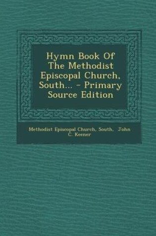 Cover of Hymn Book of the Methodist Episcopal Church, South... - Primary Source Edition