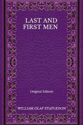 Cover of Last And First Men - Original Edition