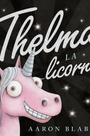 Cover of Thelma La Licorne