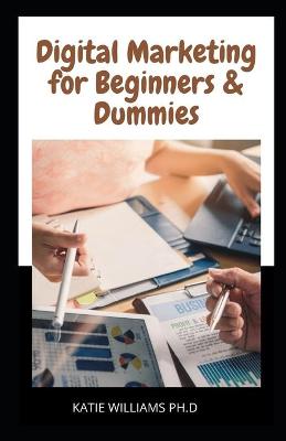 Book cover for Digital Marketing for Beginners & Dummies