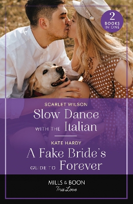 Book cover for Slow Dance With The Italian / A Fake Bride's Guide To Forever