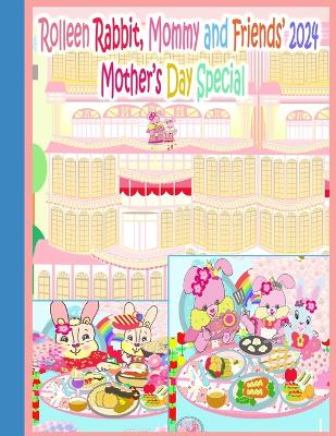 Book cover for Rolleen Rabbit, Mommy and Friends' 2024 Mother's Day Special