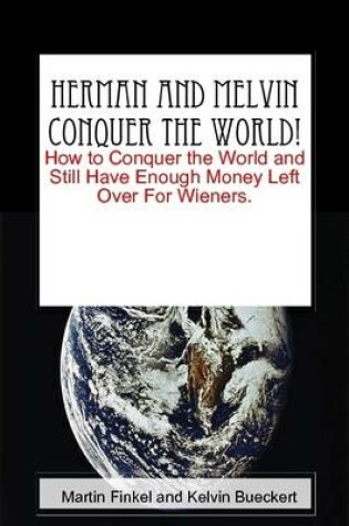 Cover of Herman and Melvin Conquer the World!