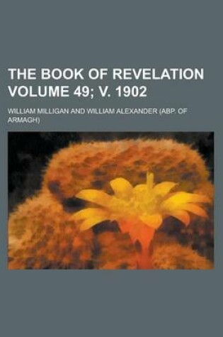 Cover of The Book of Revelation Volume 49; V. 1902