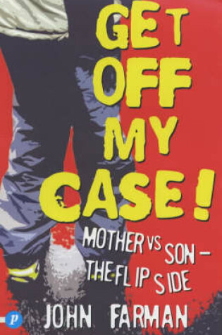 Cover of Get Off My Case!