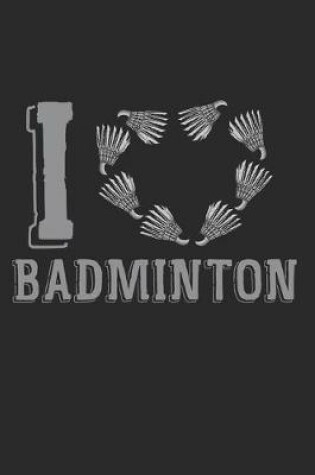 Cover of I Love Badminton