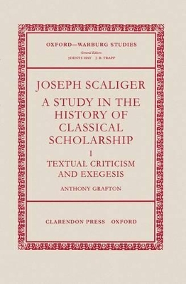 Cover of Joseph Scaliger: I: Textual Criticism and Exegesis