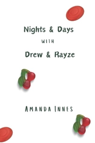 Cover of Nights & Days with Drew & Rayze