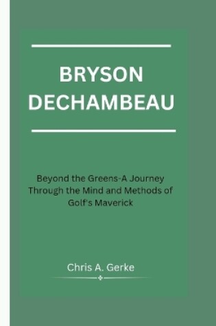 Cover of Bryson Dechambeau