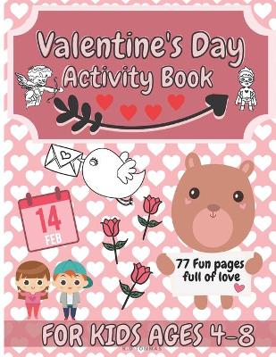 Book cover for Valentine's Day Activity Book For Kids Ages 4-8