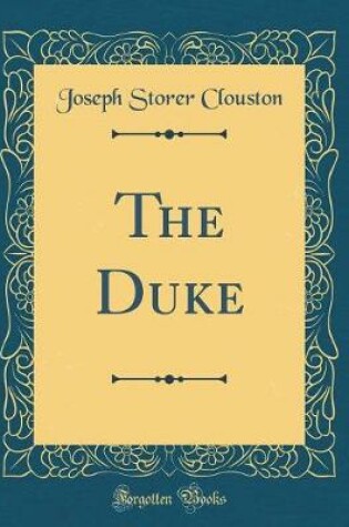 Cover of The Duke (Classic Reprint)