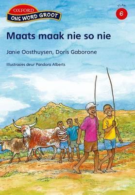 Cover of Maats maak nie so nie: Vlak 6 leesboek 1