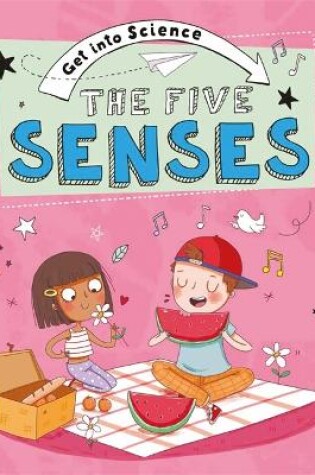 Cover of Get Into Science: The Five Senses