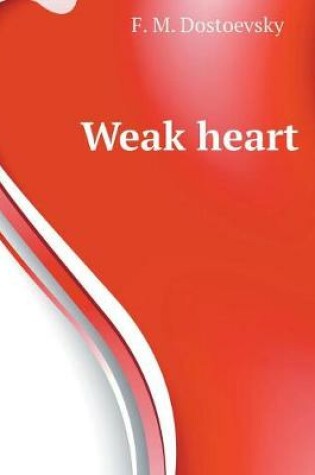 Cover of Weak heart