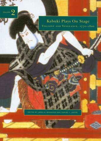 Cover of Kabuki Plays on Stage Vol 2; Villany and Vengeance, 1770-1800