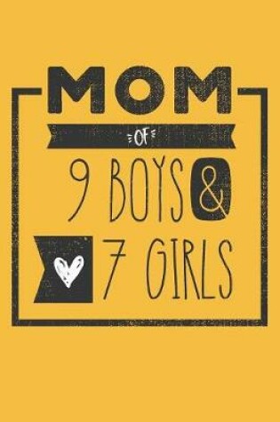 Cover of MOM of 9 BOYS & 7 GIRLS