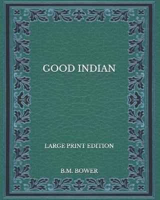 Book cover for Good Indian - Large Print Edition