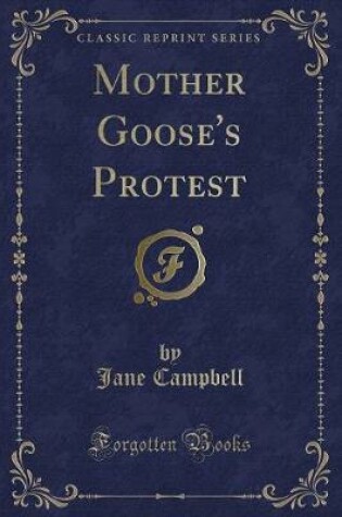 Cover of Mother Goose's Protest (Classic Reprint)
