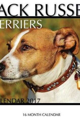 Cover of Jack Russel Terriers Calendar 2017